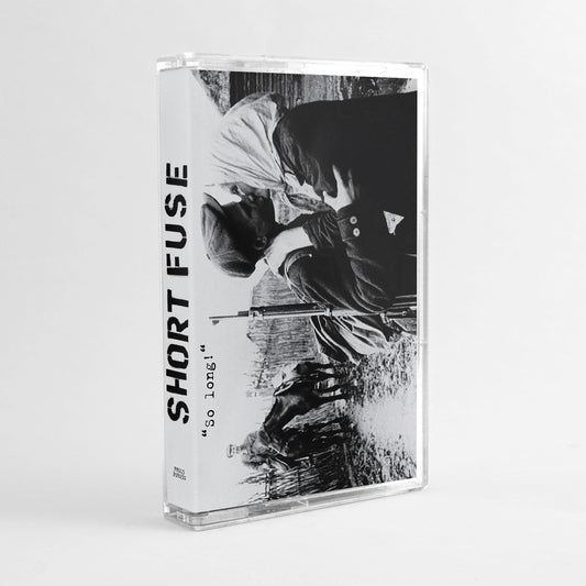 SHORT FUSE - SO LONG! TAPE