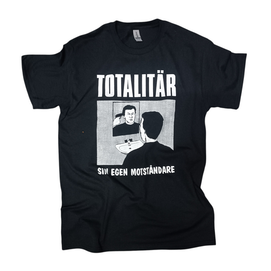 TOTALITÄR - SIN EGEN MOTSTÅNDARE T-SHIRT
