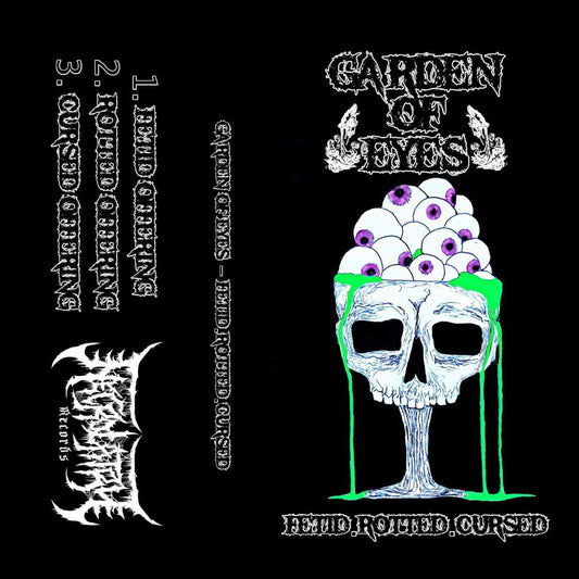 GARDEN OF EYES - FETID ROTTED CURSED TAPE