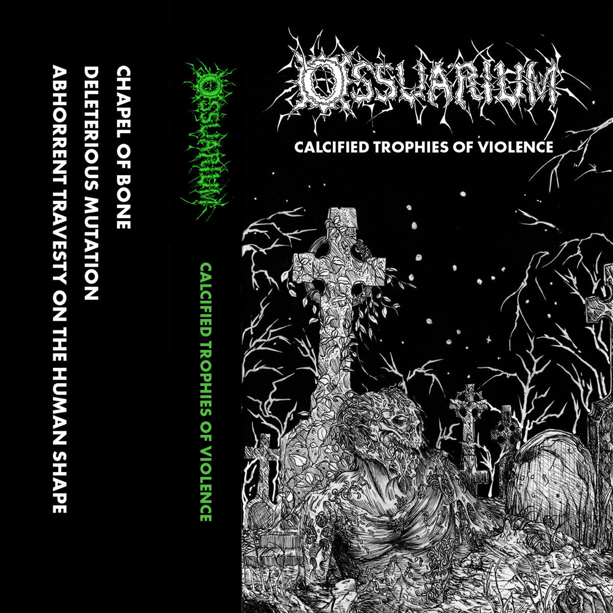 OSSUARIUM - CALCIFIED TROPHIES OF VIOLENCE TAPE