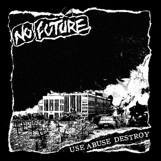 NO FUTURE - USE ABUSE DESTROY TAPE