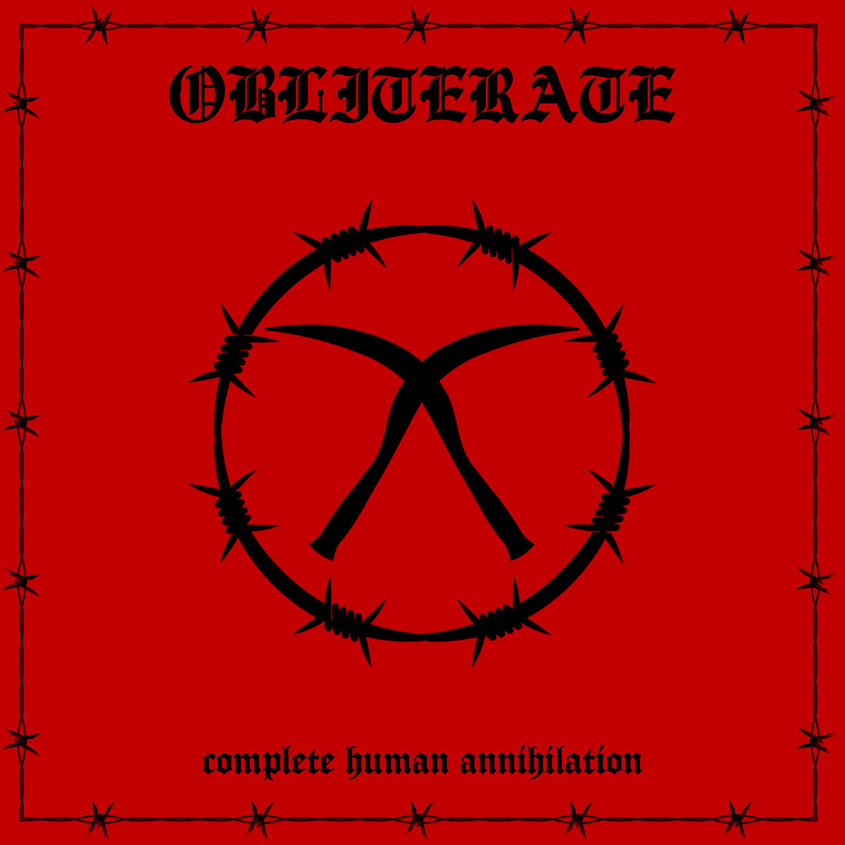 OBLITERATE - COMPLETE HUMAN ANNIHILATION TAPE