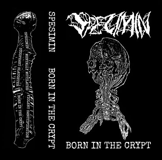 SPESIMIN - BORN IN THE CRYPT TAPE