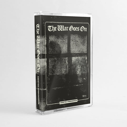THE WAR GOES ON - ASSISTED ARMAGEDDON TAPE